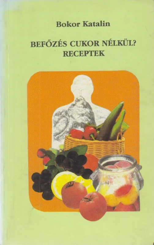 Újdonság Befőzés cukor nélkül?