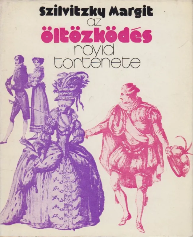 Gyors kiszállítás Az öltözködés rövid története