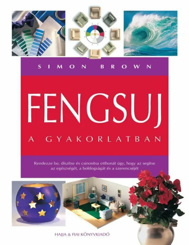 Olcsó Fengsuj a gyakorlatban