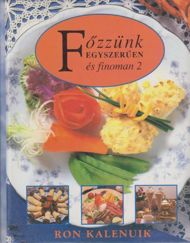 Vedd meg most Főzzünk egyszerűen és finoman 2.