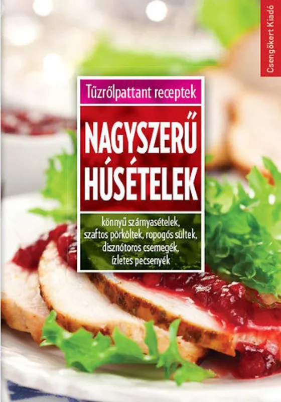 Utolsó esély Nagyszerű húsételek