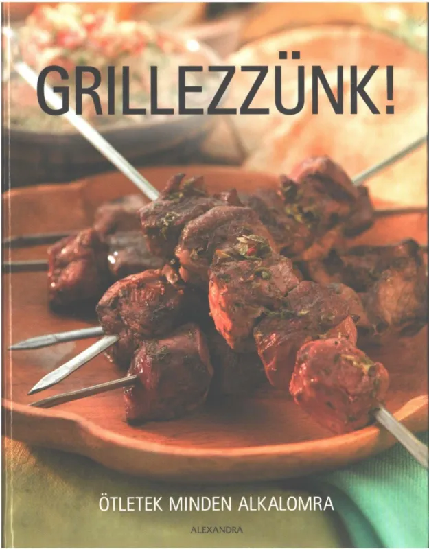 Szezonális akció Grillezzünk!