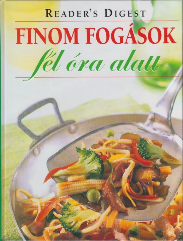 Finom fogások fél óra alatt Vedd meg most