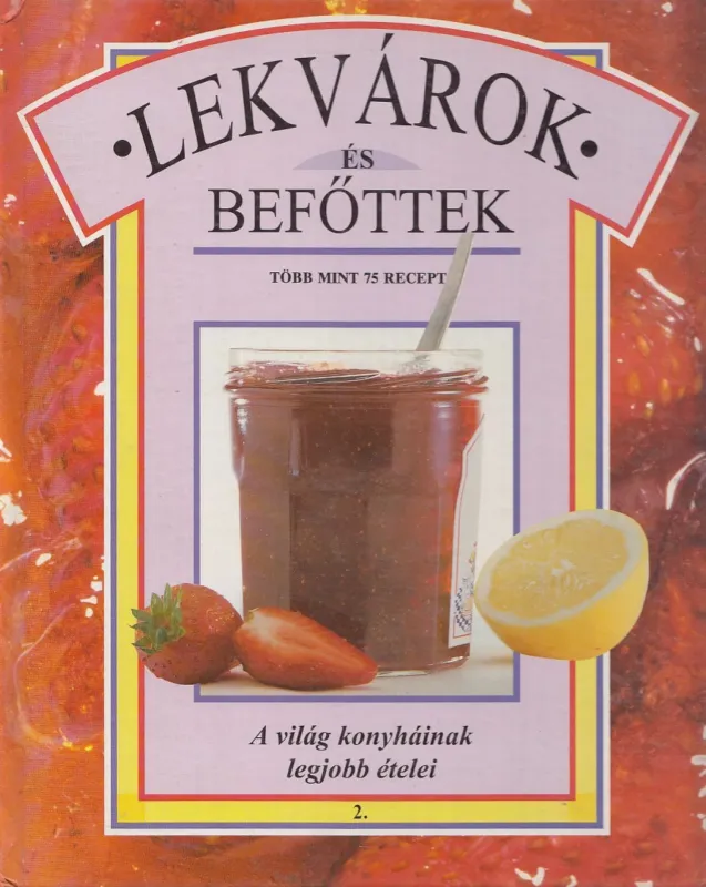 Exkluzív ajánlat Lekvárok és befőttek