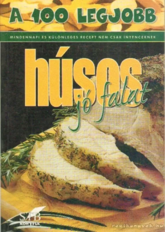 Népszerű A 100 legjobb húsos jó falat