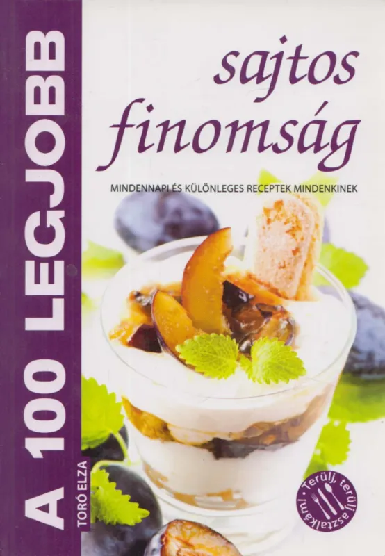 A 100 legjobb sajtos finomság Legnépszerűbb