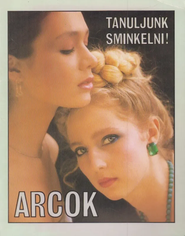 Arcok - Tanuljunk sminkelni! Azonnali szállítás