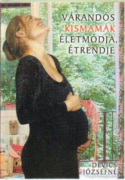 Várandós kismamák életmódja, étrendje Kiárusítás