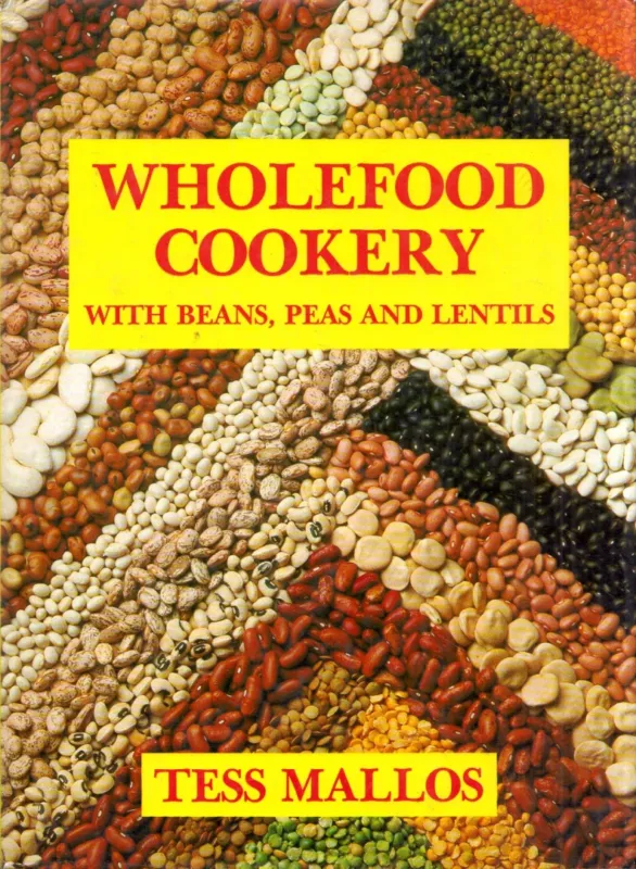 Wholefood Cookery: With beans, peas and lentils Különleges ajánlat