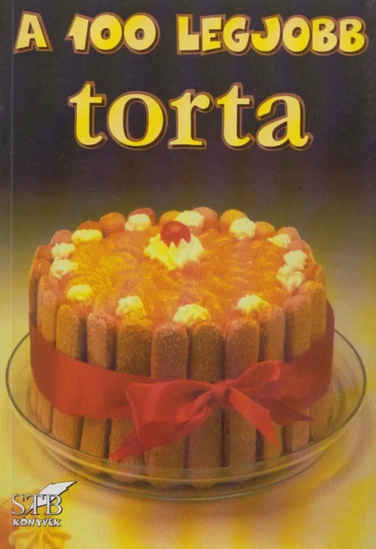 Népszerű A 100 legjobb torta