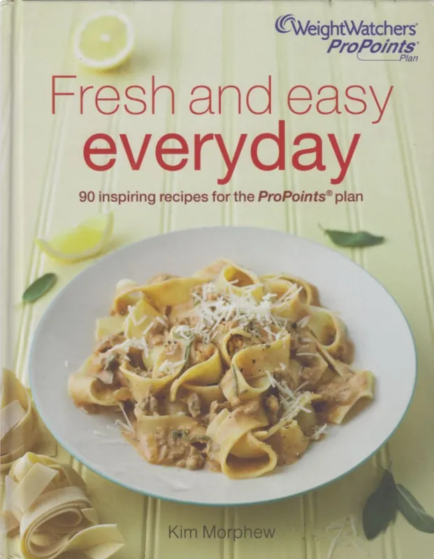Fresh and Easy Everyday: 90 Inspiring Recipes for the ProPoints Plan Vedd meg online