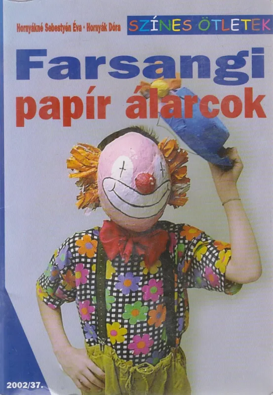 Csak ma Farsangi papír álarcok