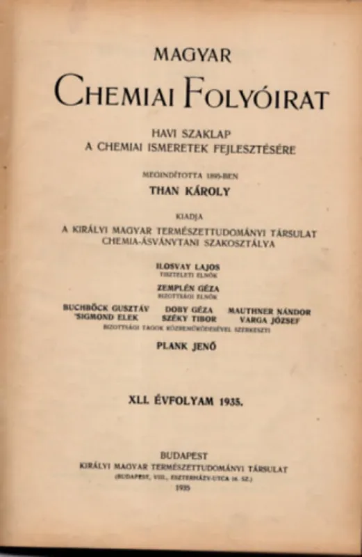 Magyar chemiai folyóirat XLI., XLII. és XLVII. évfolyamok, 1935., 1936., 1941. (teljes évfolyamok, egybekötve) Legnépszerűbb