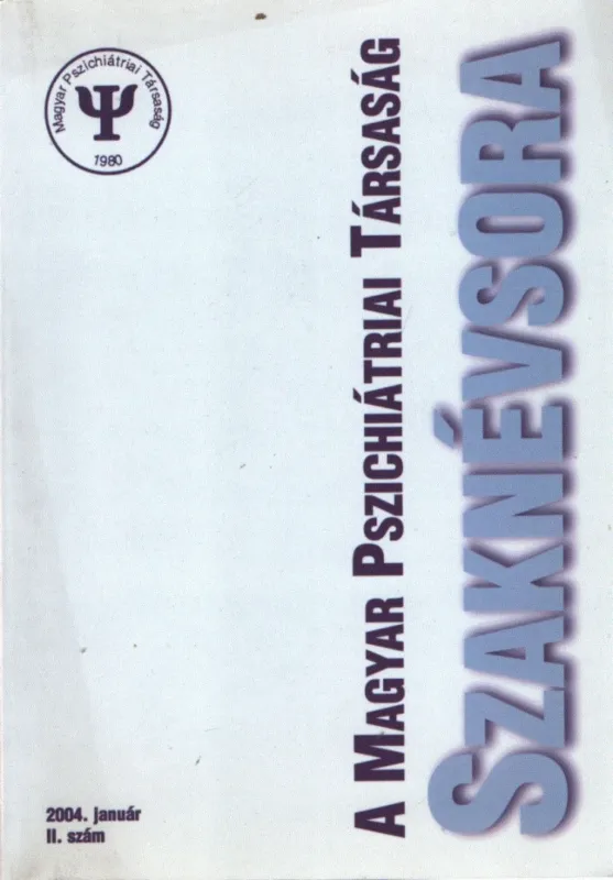 A magyar pszichiátriai társaság jubileumi szaknévsora 2004. január Vedd meg online