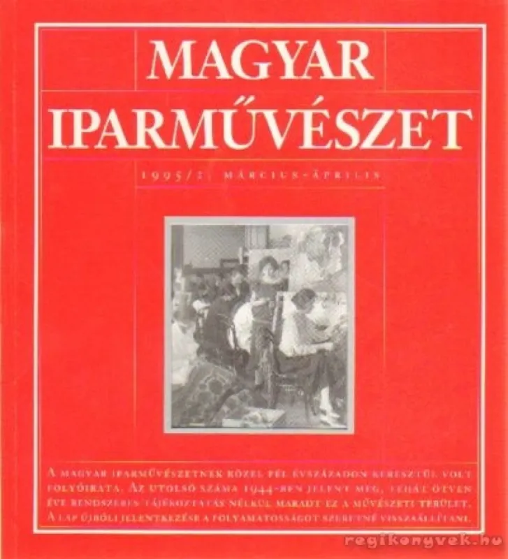 Azonnali szállítás Magyar Iparművészet 1995/2 március-április