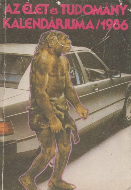 Az élet és tudomány kalendáriuma 1986 Ne maradj le