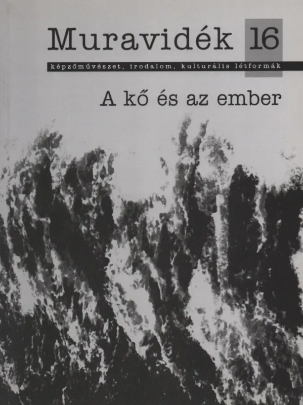 Árengedmény Muravidék 16. - A kő és az ember