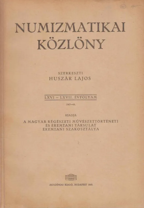 Vedd meg online Numizmatikai közlöny LXVI-LXVII.