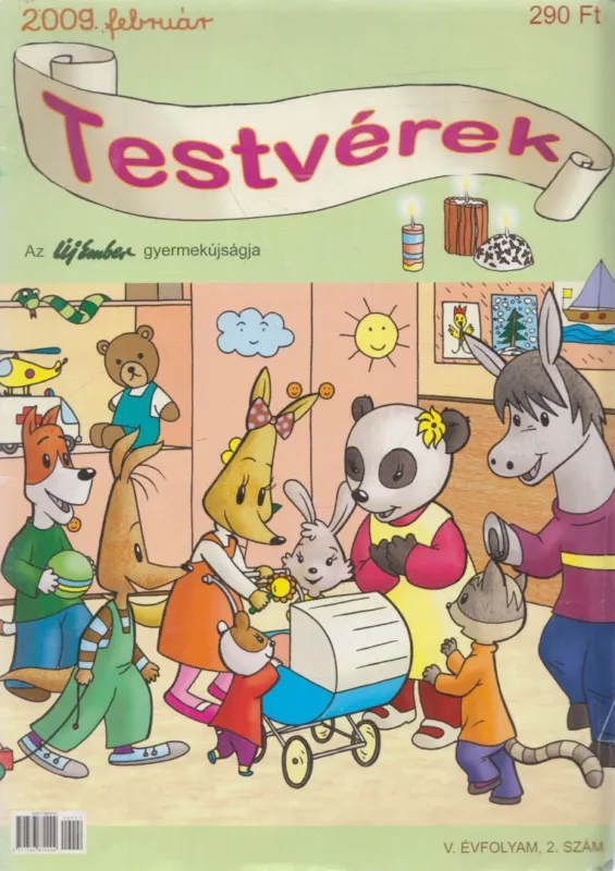 Testvérek 2009. február Azonnali szállítás