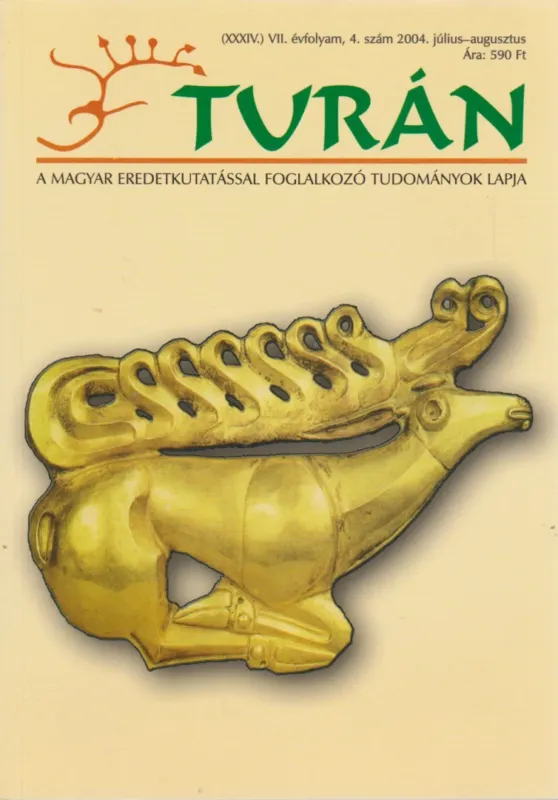 Turán VII. évf. 4. szám 2004. július-augusztus Akciós ár