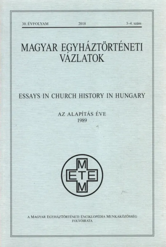 Akció Magyar egyháztörténeti vázlatok 2018. 3-4. szám