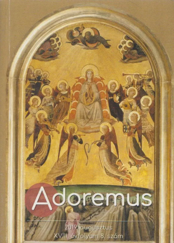 Adoremus 2019. augusztus Utolsó esély