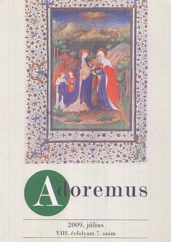 Korlátozott ajánlat Adoremus 2009. július