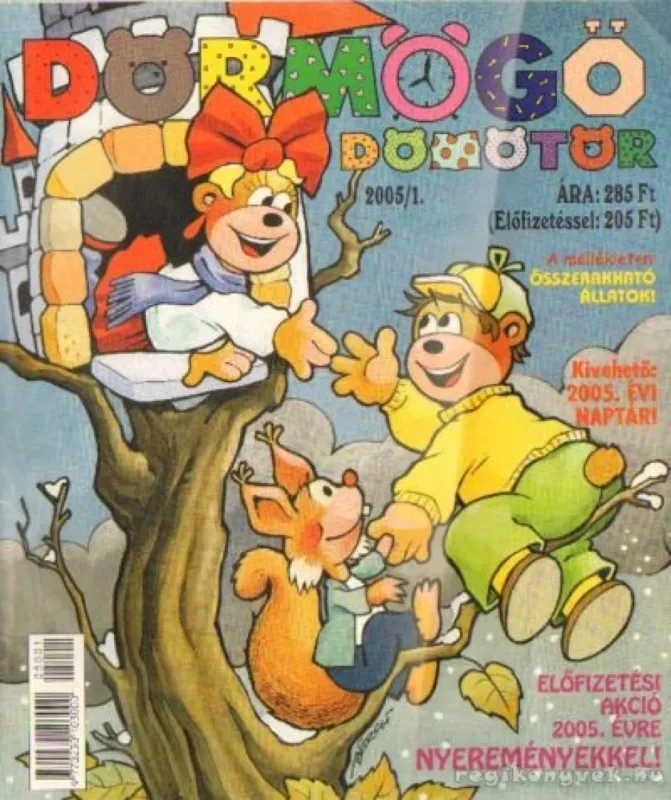Rendeld meg most Dörmögő Dömötör 2005/1