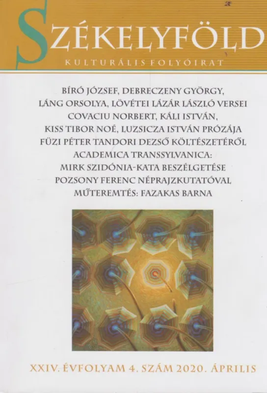 Nézd meg most Székelyföld XXIV. évfolyam 4. szám 2020. április