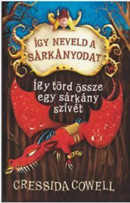 Így neveld a sárkányodat 8. - Így törd össze egy sárkány szívét Különleges ajánlat