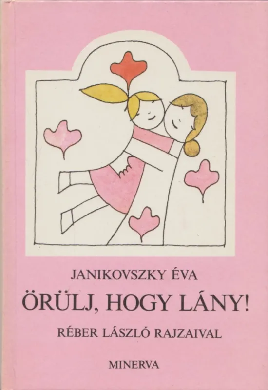 Exkluzív ajánlat Örülj, hogy lány!
