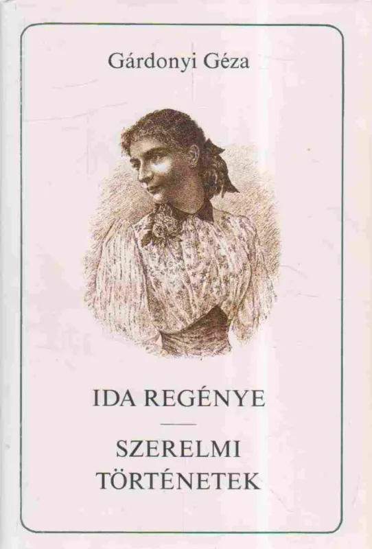 Legkelendőbb Ida regénye / Szerelmi történetek