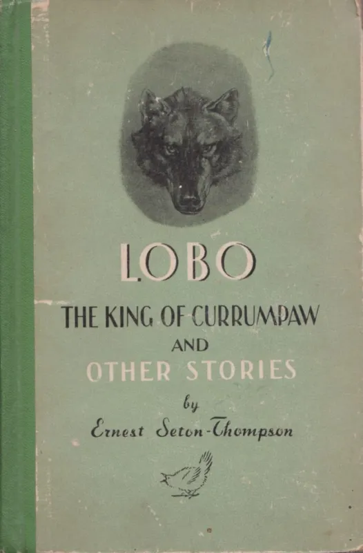 Alacsony ár Lobo the King of Currumpaw and Other Stories