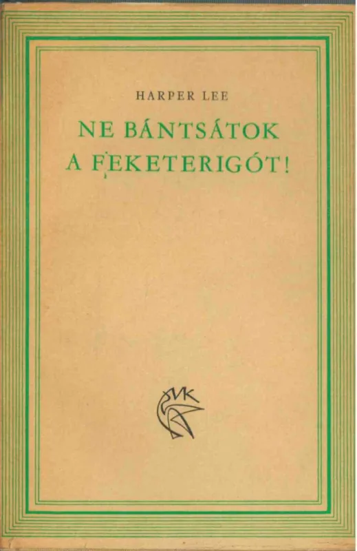 Ne bántsátok a feketerigót! Korlátozott ajánlat