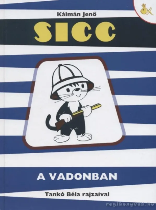 Ne maradj le Sicc a vadonban