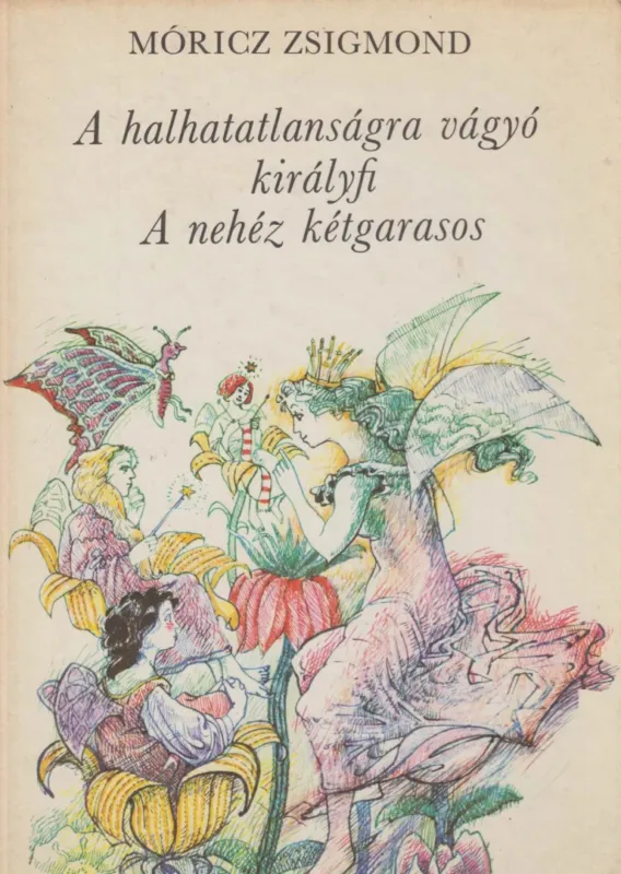 A halhatatlanságra vágyó királyfi / A nehéz kétgarasos Különleges ajánlat