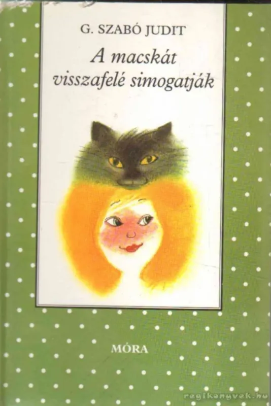 A macskát visszafelé simogatják Exkluzív ajánlat