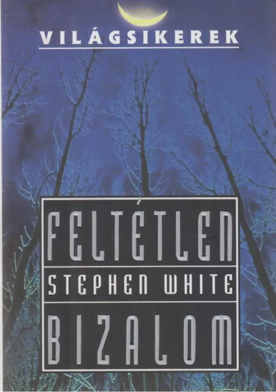 Nézd meg most Feltétlen bizalom