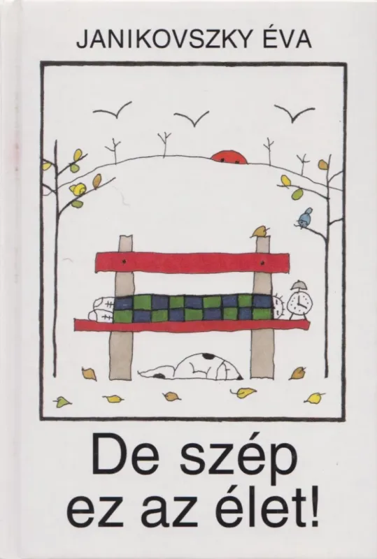 De szép ez az élet! Népszerű