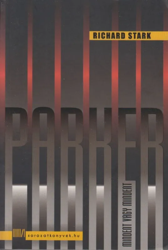 Parker - Mindent vagy mindent Bestseller