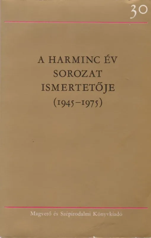 A Harminc év sorozat ismertetője (1945-1975) Különleges ajánlat
