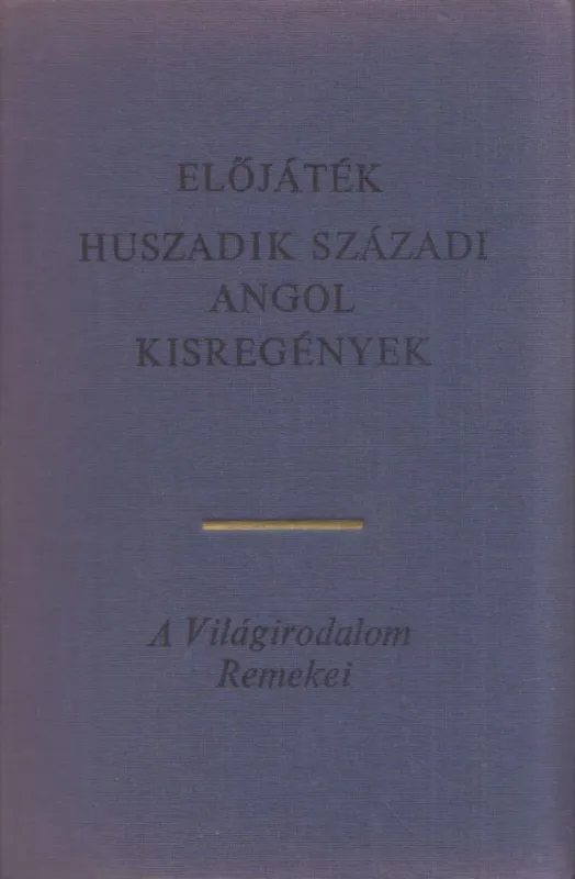 Vásárlói kedvenc Előjáték - Huszadik századi angol kisregények