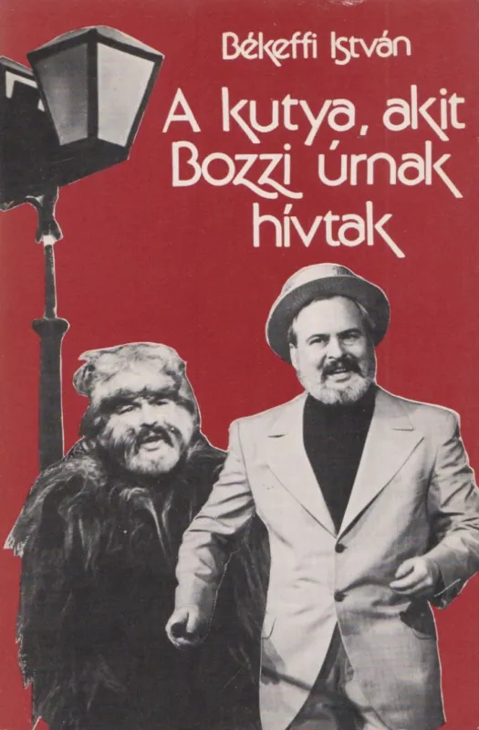 Legkelendőbb A kutya, akit Bozzi úrnak hívtak