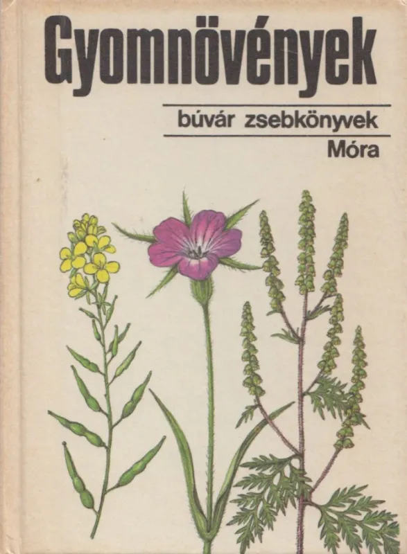 Nézd meg most Gyomnövények (dedikált)