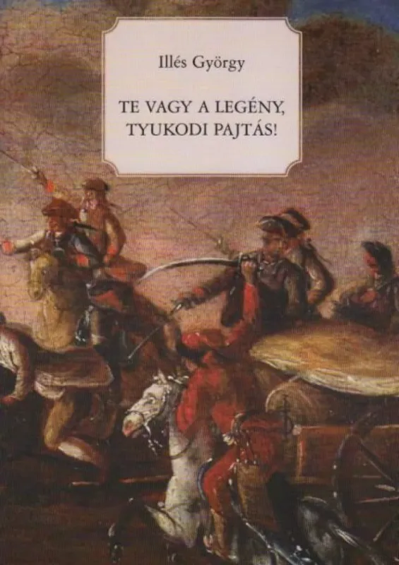 Te vagy a legény, Tyukodi pajtás! (dedikált) Újdonság