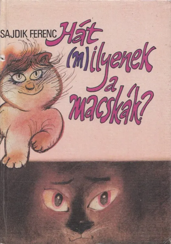 Vedd meg most Hát (m)ilyenek a macskák?