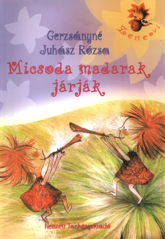 Rendeld meg most Micsoda madarak járják