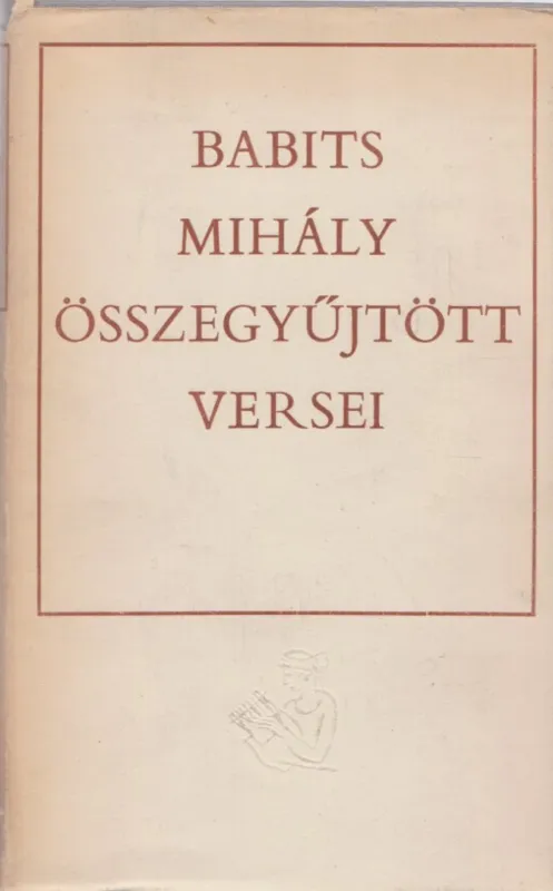 Babits Mihály összegyűjtött versei Legjobb ár