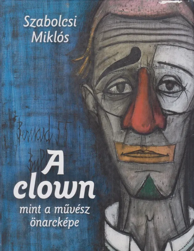 Akciós ár A clown, mint a művész önarcképe