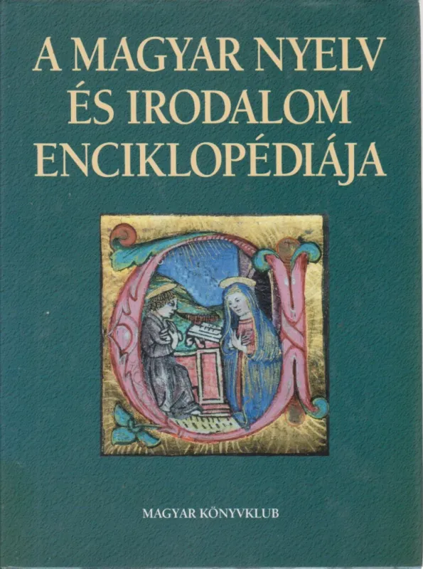 Korlátozott ajánlat A magyar nyelv és irodalom enciklopédiája